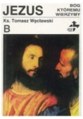Jezus Bóg któremu wierzymy