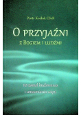 O przyjaźni z Bogiem i ludźmi