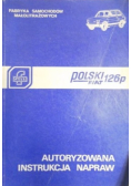 Polski Fiat 126p. Autoryzowana instrukcja napraw