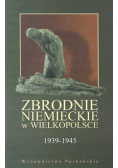 Zbrodnie niemieckie w Wielkopolsce 1939 -1945
