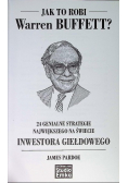 Jak to robi Warren Buffett