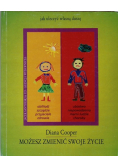 Możesz zmienić swoje życie