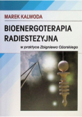 Bioenergoterapia radiestezyjna w praktyce Zbigniewa Ożarskiego