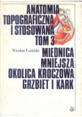 Anatomia topograficzna i stosowana Tom 3