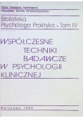 Współczesne techniki badawcze w psychologii klinicznej Tom IV