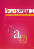 Nowe zjawiska w języku tekście i komunikacji Tom II