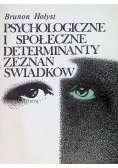 Psychologiczne i społeczne determinanty zeznań świadków