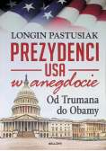 Prezydenci USA w anegdocie  Od Roosvelta do Obamy