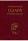 Homerowej Iliady pomór - gniew