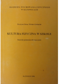 Kultura fizyczna w szkole Materiały pomocnicze dla nauczycieli