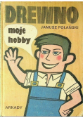 Drewno moje hobby