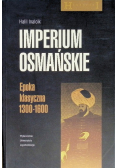 Imperium Osmańskie. Epoka klasyczna 1300-1600