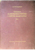 Zasady elektromagnetyki i optyki klasycznej Tom 1