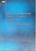 Ojciec Józef Bocheński. Drogi życia i myślenia filozoficznego