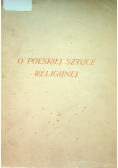 O Polskiej sztuce Religijnej 1932 r.