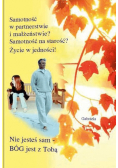 Samotność w partnerstwie i małżeństwie? Samotność na starość? Życie w jedności!