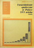 Uwarstwienie społeczne w Polsce XVI wieku