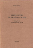 Dzieje Rzymu od założenia miasta Księgi VI-X