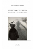Myśleć los człowieka. Studium filozoficzne
