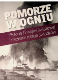 Pomorze w ogniu historia II wojny światowej i nieznane relacje świadków