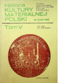 Historia kultury materialnej polski, Tom V