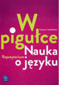 W pigułce Nauka o języku Repetytorium