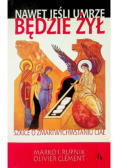 Nawet jeśli umrze będzie żył