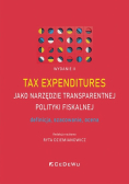 Tax expenditures jako narzędzie transparentnej polityki fiskalnej - definicja, szacowanie i ocena