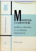 Maszyna i człowiek. Problem człowieka w cywilizacji maszynowej