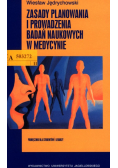Zasady planowania i prowadzenia badań naukowych w medycynie