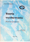 Teoria wychowania ( wybrane problemy )