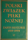 Polski związek piłki nożnej Zarys historii 1919-1994