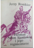 Hetman adam sieniawski i jego regimentarze