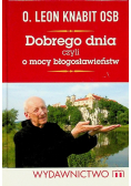Dobrego dnia Czyli o mocy błogosławieństw