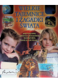 Wielkie tajemnice i zagadki świata