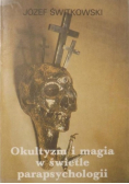Okultyzm i magia w świetle parapsychologii