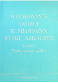 Wychowanie dzieci w młodszym wieku szkolny część I