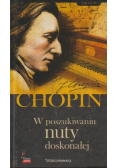 Chopin  W poszukiwaniu nuty doskonałej CD