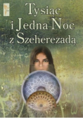 Tysiąc i jedna noc z Szeherezadą
