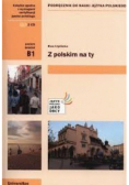 Z polskim na ty Podręcznik do nauki języka  Polskiego Poziom średni B1
