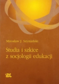 Studia i szkice z socjologii edukacji