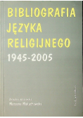 Bibliografia języka religijnego 1945 - 2005 r.