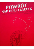 Powrót nad Odrę i Bałtyk