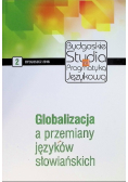 Globalizacja a przemiany języków słowiańskich