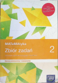 Matematyka 2 Zbiór zadań dla liceum ogólnokształcącego i technikum Zakres podstawowy i rozszerzony