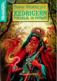 Kedrigern pokazuje, co potrafi