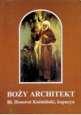Boży architekt Bł. Honorat Koźmiński kapucyn