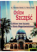 Osiem szczęść całkiem inne kazania o Ośmiu Błogosławieństwach