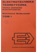 Elektrotechnika teoretyczna Tom 1