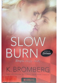 Slow burn Kropla draży skałę Seria Driven
